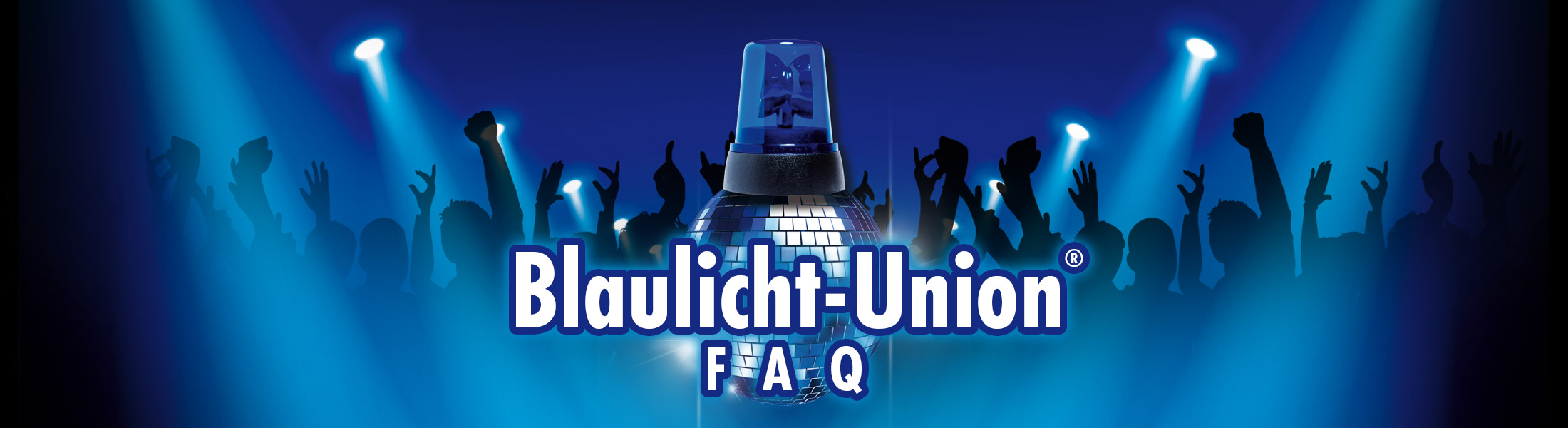 Blaulicht Union Party® FAQ