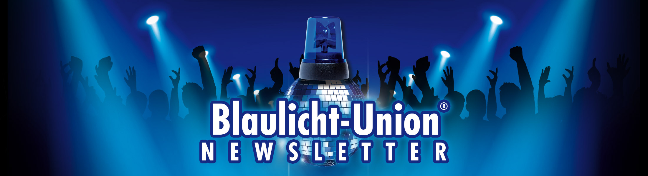 Blaulicht Union Party® Newsletter
